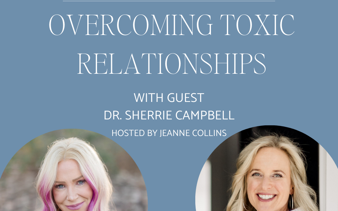 Overcoming Toxic Relationships