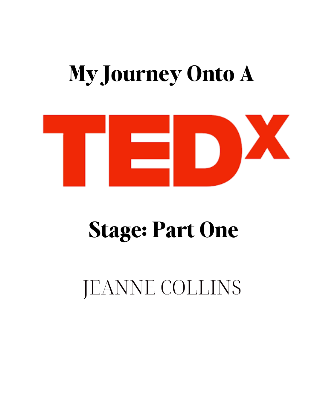 My Journey Onto a TEDx Stage: Part One
