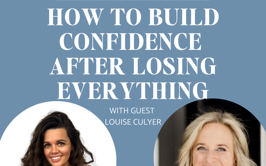 How to Build Confidence After Losing Everything