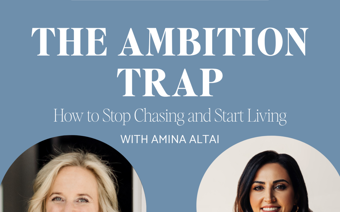 The Ambition Trap: How to Stop Chasing and Start Living